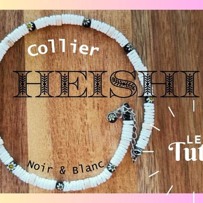 Tuto Collier Heishi Noir et Blanc